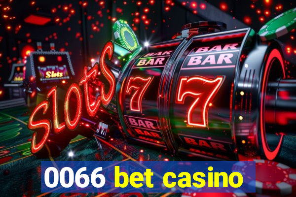 0066 bet casino