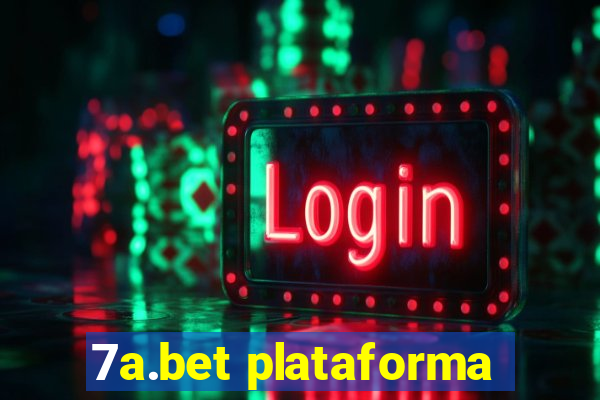 7a.bet plataforma