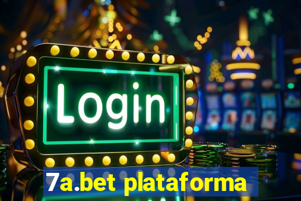 7a.bet plataforma