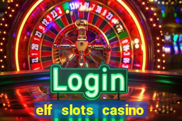 elf slots casino sister sites