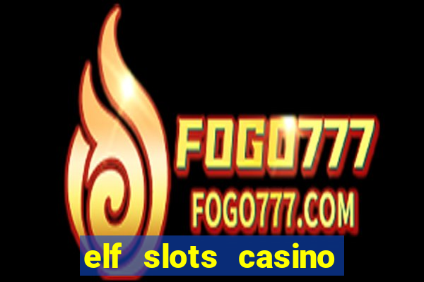 elf slots casino sister sites