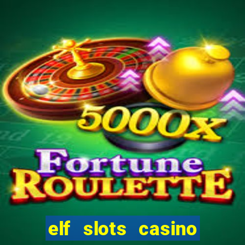 elf slots casino sister sites