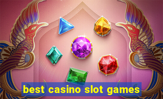 best casino slot games