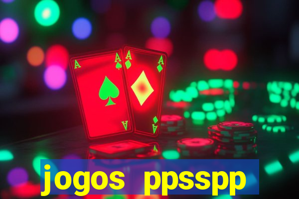 jogos ppsspp download android