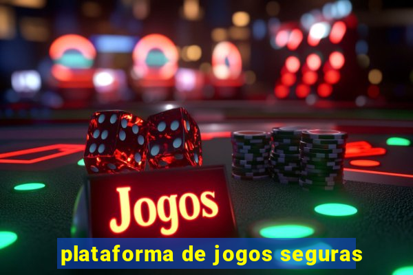 plataforma de jogos seguras