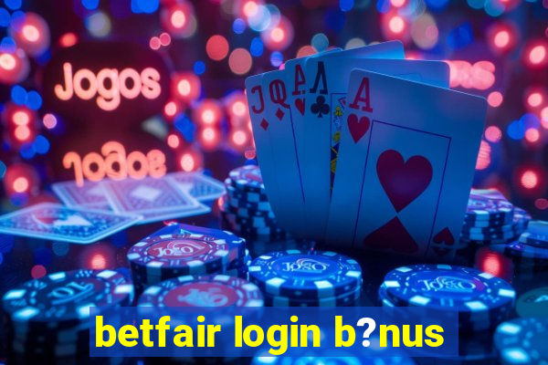 betfair login b?nus