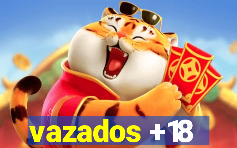 vazados +18