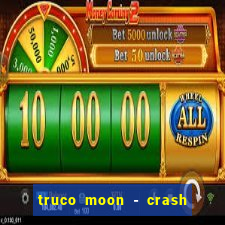 truco moon - crash & poker