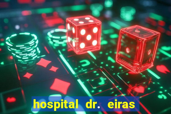 hospital dr. eiras em botafogo