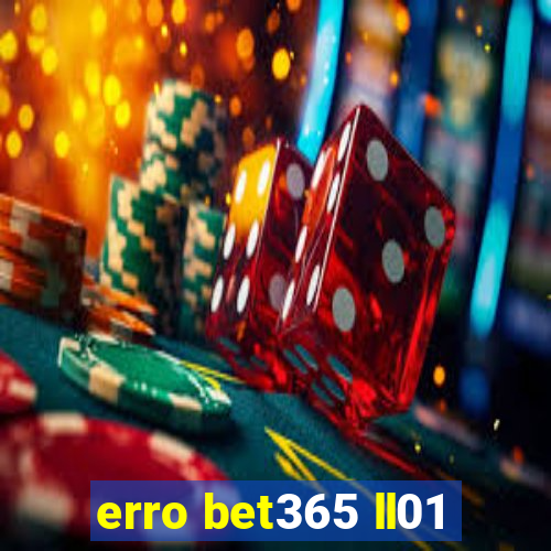 erro bet365 ll01