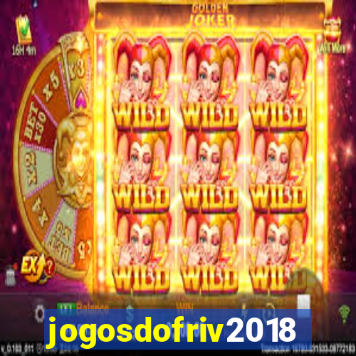 jogosdofriv2018