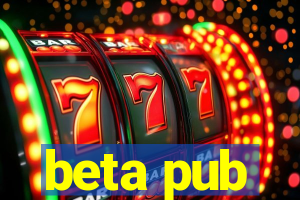 beta pub