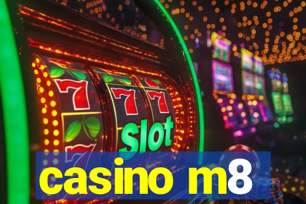 casino m8