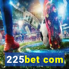 225bet com