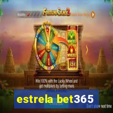 estrela bet365