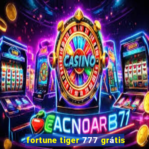 fortune tiger 777 grátis