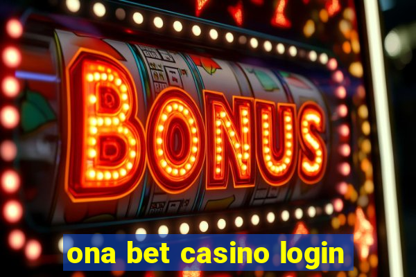 ona bet casino login