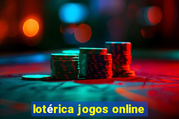 lotérica jogos online