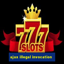 ajax illegal invocation