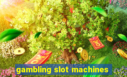 gambling slot machines