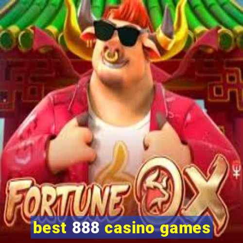 best 888 casino games