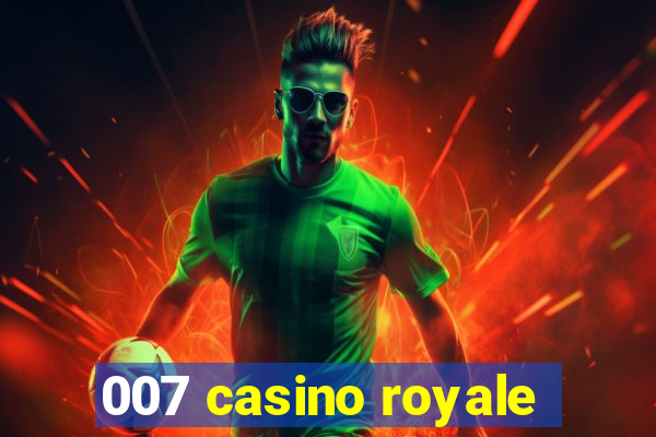 007 casino royale