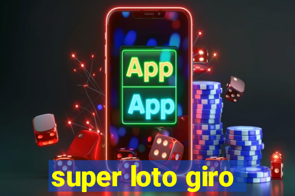 super loto giro