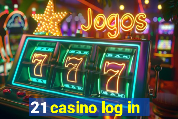 21 casino log in