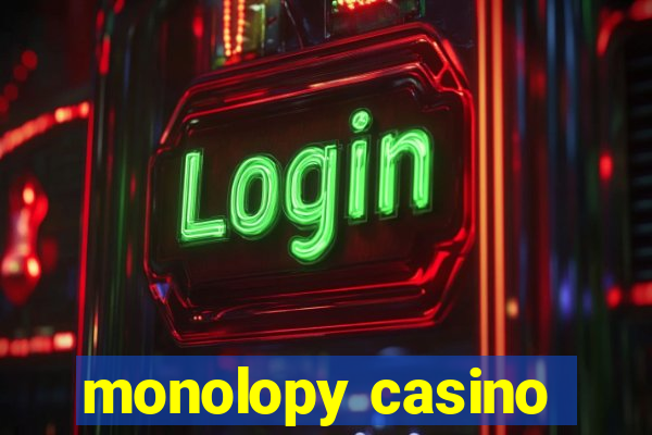 monolopy casino