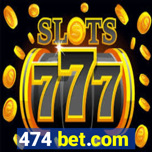 474 bet.com