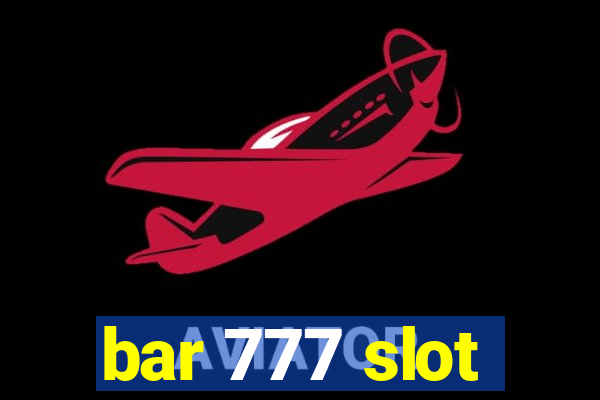 bar 777 slot