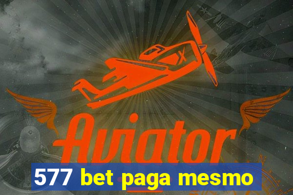 577 bet paga mesmo