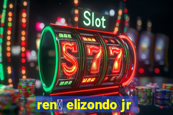 ren茅 elizondo jr