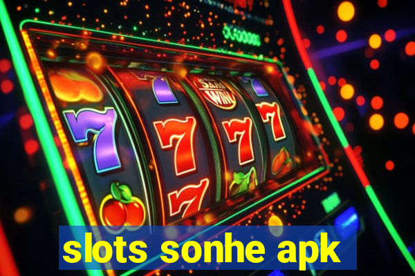 slots sonhe apk