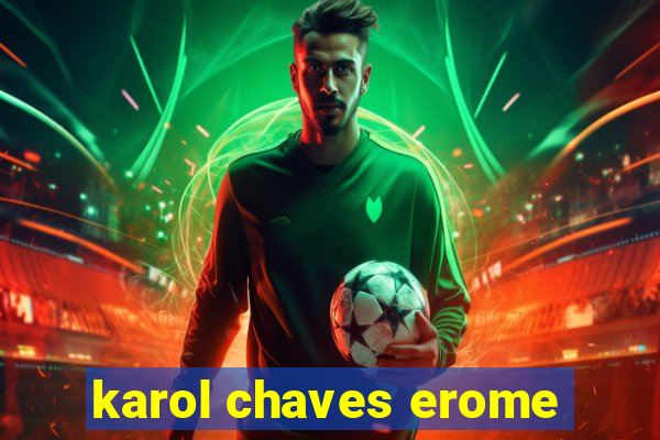 karol chaves erome