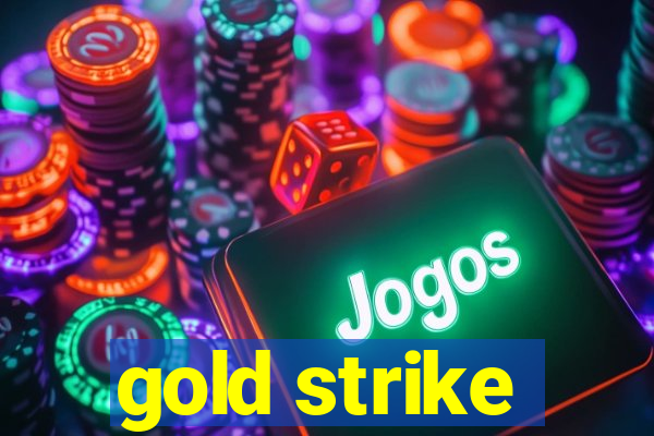 gold strike