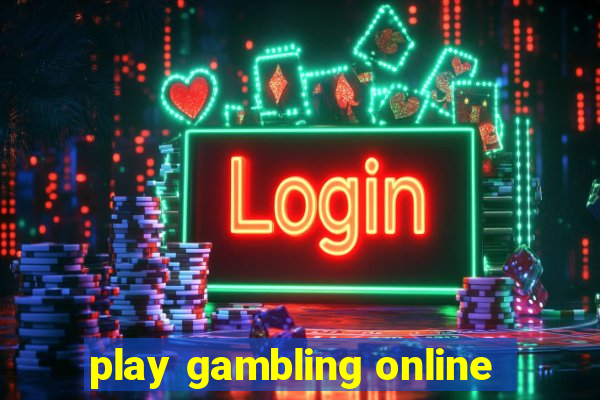 play gambling online