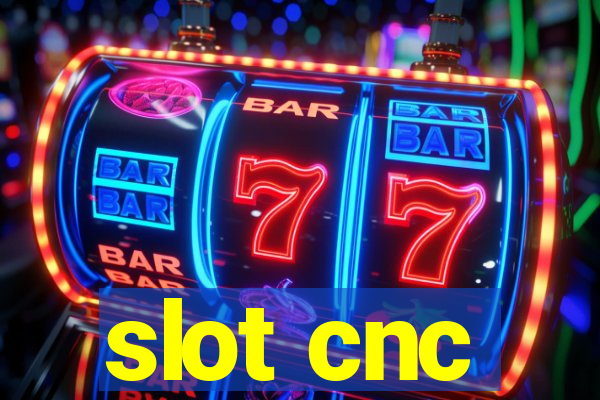 slot cnc