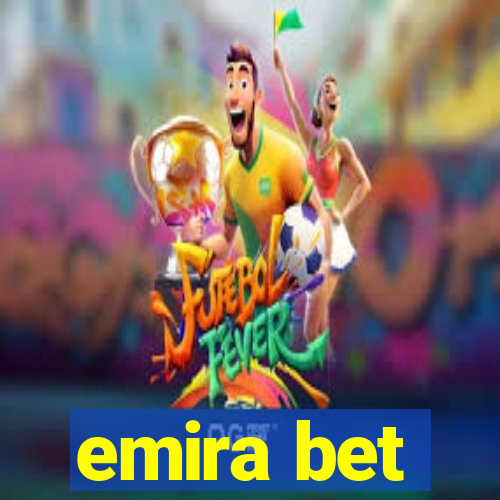 emira bet