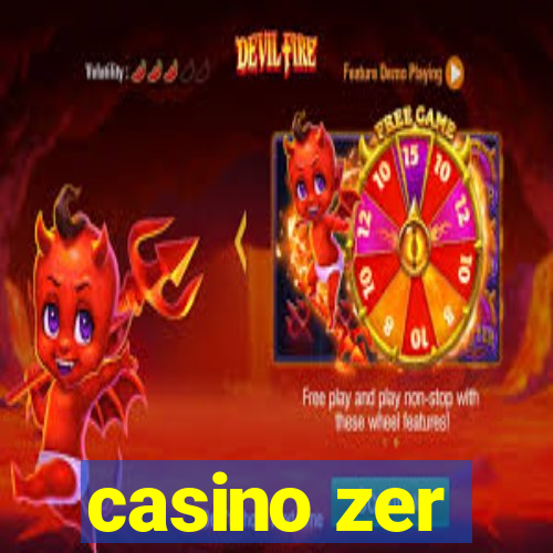 casino zer