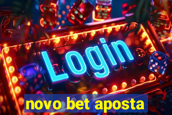 novo bet aposta