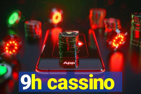 9h cassino