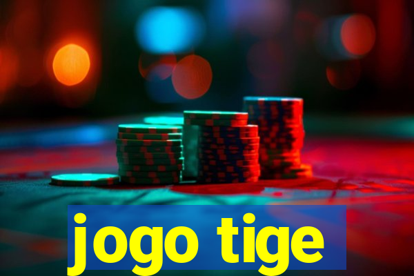 jogo tige