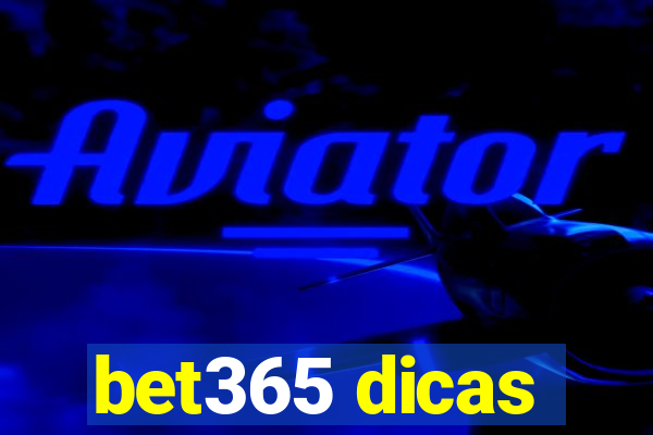 bet365 dicas