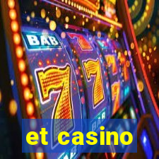 et casino