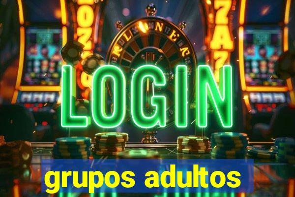 grupos adultos