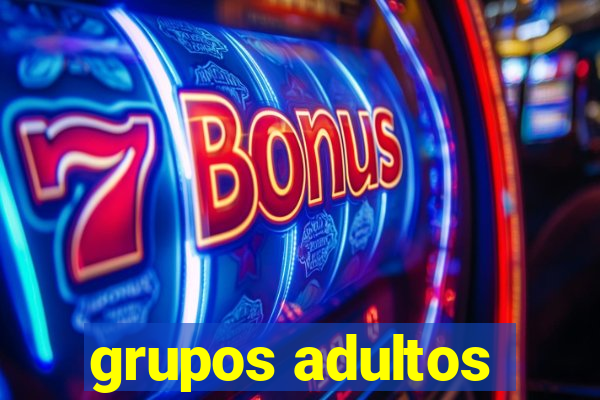 grupos adultos