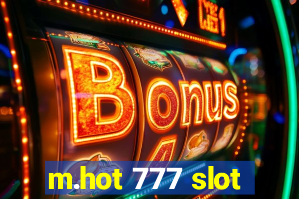 m.hot 777 slot