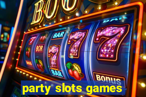 party slots games