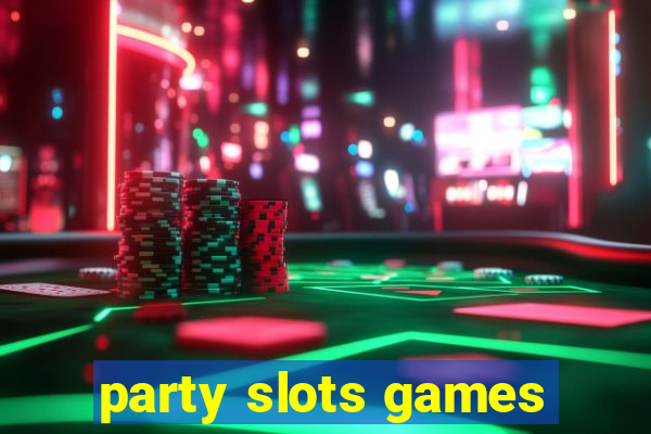 party slots games